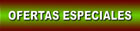 OFERTAS ESPECIALES